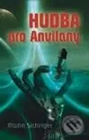Hudba pro Anvilany - Martin Sichinger - kniha z kategorie Fantasy
