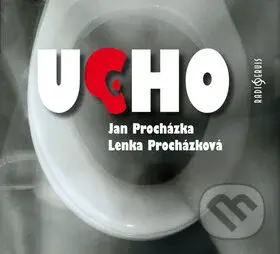 Ucho - Jan Procházka, Lenka Procházková, Igor Bareš, Ivana Plíhalová, Petr Jarčevský - audiokniha z kategorie Beletrie
