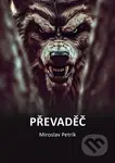 Převaděč - Miroslav Petrík - kniha z kategorie Fantasy