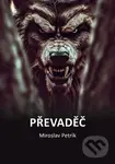 Převaděč - Miroslav Petrík