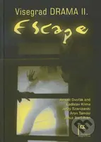 Escape (Visegrad drama II.) - Arnošt Dvořák a kolektív - kniha z kategorie Drama a divadelní hry