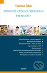 Průvodce cévními chorobami pro pacienty - Vladimír Čížek - kniha z kategorie Kardiologie a angiologie