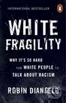 White Fragility (Why It's So Hard for White People to Talk About Racism) - kniha z kategorie Humanitní a společenské vědy
