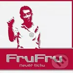 Fru Fru: Nevěř tichu - Fru Fru