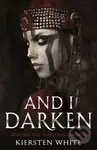 And I Darken - Kiersten White