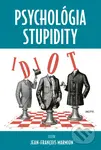 Psychológia stupidity - Jean-Francois Marmion - kniha z kategorie Psychologie