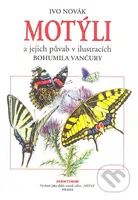 Motýli a jejich půvab - Ivo Novák, Bohumil Vančura (ilustrácie) - kniha z kategorie Biologie