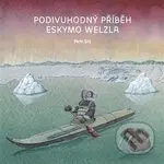 Podivuhodný příběh Eskymo Welzla - Petr Sís - kniha z kategorie Pro děti