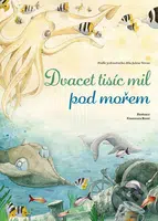 Dvacet tisíc mil pod mořem (Podle jedinečného díla Julese Verna) - kniha z kategorie Pro děti