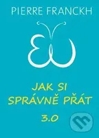 Jak si správně přát 3.0 - Pierre Franckh - kniha z kategorie Seberozvoj