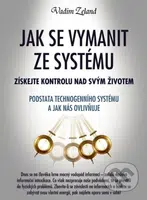 Jak se vymanit ze systému (Získejte kontrolu nad svým životem) - kniha z kategorie Spiritualita
