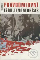 Pravdomluvní lžou jenom občas - Ivo Marek - kniha z kategorie Životopisy