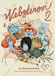 Websterovi 2 (Ze života pavouků) - Katarína Kerekesová, Vanda Rozenbergová, Anna Vášová, Zuzana Križková, Juraj Raýman, Zuzana Dzurindová, Peter Nagy…