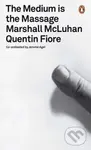 The Medium is the Massage - Marshall McLuhan, Quentin Fiore