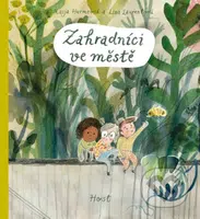 Zahradníci ve městě - Lina Laurent, Maija Hurme (ilustrátor) - kniha z kategorie Beletrie pro děti