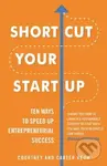 Shortcut Your Startup (Ten Ways to Speed Up Entrepreneurial Success) - kniha z kategorie Podnikání