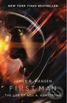First Man (The Life of Neil Armstrong) - James Hansen