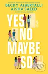 Yes No Maybe So - Becky Albertalli