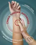 Čínská tlaková automasáž (12 klíčových tlakových bodů pro péči o vaše zdraví) - kniha z kategorie Masáže