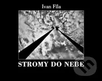 Stromy do nebe - Ivan Fíla - kniha z kategorie Společenská beletrie