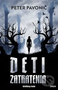 Deti zatratenia - Peter Pavonič - kniha z kategorie Detektivky, thrillery a horory