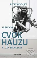 Zpátky ve cvokhauzu a... za zrcadlem - Petr Žantovský - kniha z kategorie Společenská beletrie