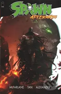 Spawn: Aftermath - Todd McFarlane, Jason Shawn Alexander (Ilustrátor), Philip Tan (Ilustrátor), Ken Lashley (Ilustrátor) - kniha z kategorie Komiksy