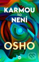 Karmou to není - Osho - kniha z kategorie Seberozvoj