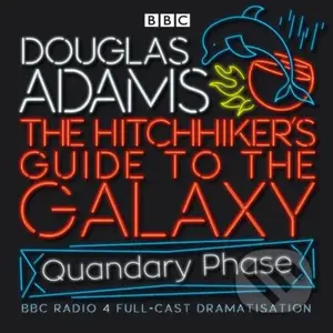 The Hitchhiker's Guide To The Galaxy: Quandary Phase - audiokniha z kategorie Sci-fi