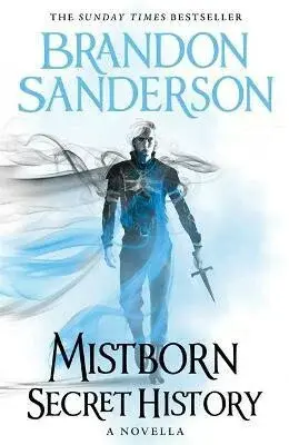 Mistborn: Secret History - Brandon Sanderson