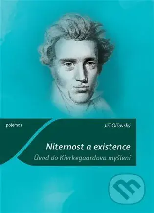 Niternost a existence - Jiří Olšovský