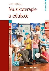Muzikoterapie a edukace, Beníčková Marie
