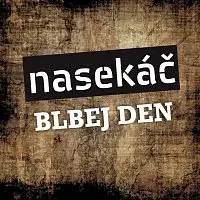 Nasekáč – Blbej den