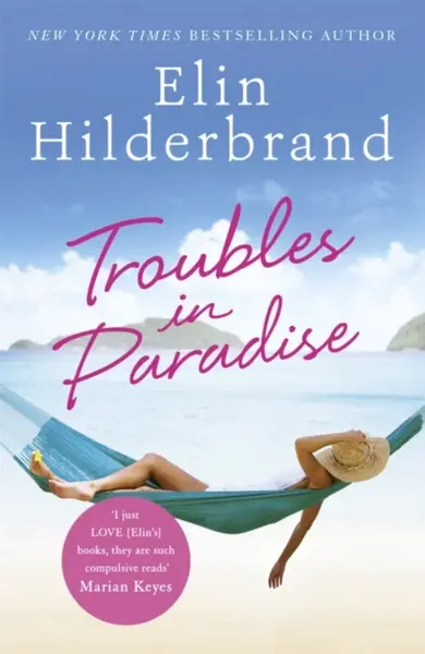 Troubles in Paradise - Elin Hilderbrand