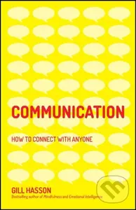 Communication (How to Connect with Anyone) - Gill Hasson