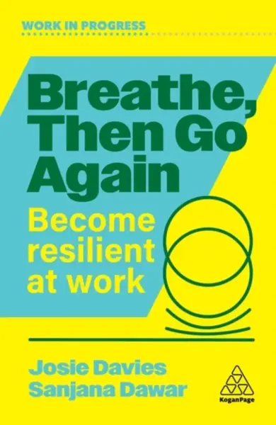 Breathe, Then Go Again - Josie Davies, Sanjana Dawar