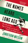 The Names Heard Long Ago - Wilson Jonathan