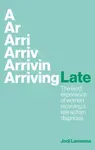 Arriving Late - Jodi Lamanna