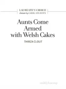Aunts Come Armed with Welsh Cakes - Thirza Clout