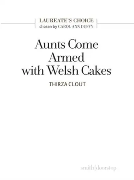 Aunts Come Armed with Welsh Cakes - Thirza Clout