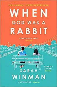 When God Was a Rabbit - Sarah Winmannová