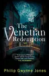 The Venetian Redemption - Philip Gwynne Jones