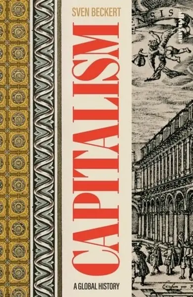 Capitalism - Sven Beckert