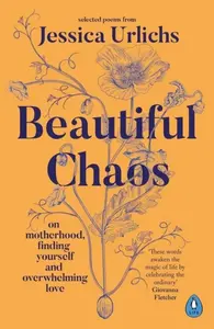 Beautiful Chaos - Jessica Urlichs