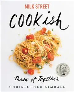 Milk Street: Cookish - Christopher Kimball