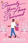 Sincerely Yours, Anna Sherwood - Beth Reekles