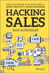 Hacking Sales - Max Altschuler