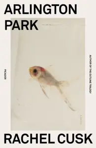 Arlington Park - Rachel Cusk