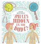 What's Hidden In The Body? - Aina Bestard