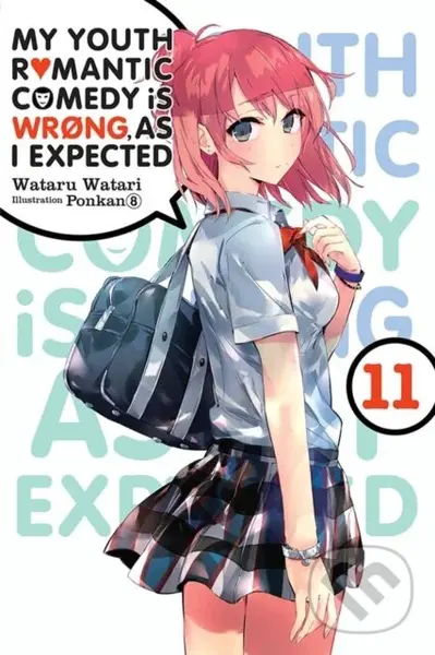 My Youth Romantic Comedy Is Wrong, As I Expected, Vol. 11 (light novel) - Jennifer Ward, Wataru Watari, Ponkan 8